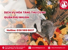 Dịch vụ hỏa táng thú cưng quận Phú Nhuận